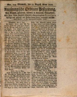 Augsburgische Ordinari Postzeitung von Staats-, gelehrten, historisch- u. ökonomischen Neuigkeiten (Augsburger Postzeitung) Mittwoch 15. August 1792