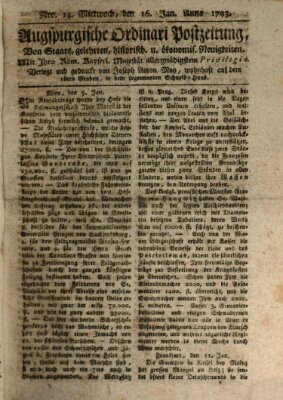 Augsburgische Ordinari Postzeitung von Staats-, gelehrten, historisch- u. ökonomischen Neuigkeiten (Augsburger Postzeitung) Mittwoch 16. Januar 1793