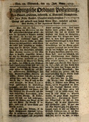 Augsburgische Ordinari Postzeitung von Staats-, gelehrten, historisch- u. ökonomischen Neuigkeiten (Augsburger Postzeitung) Mittwoch 23. Januar 1793