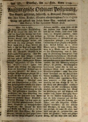 Augsburgische Ordinari Postzeitung von Staats-, gelehrten, historisch- u. ökonomischen Neuigkeiten (Augsburger Postzeitung) Dienstag 12. Februar 1793