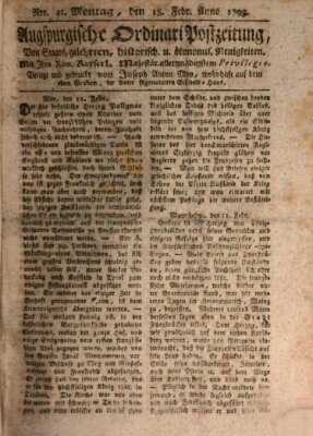 Augsburgische Ordinari Postzeitung von Staats-, gelehrten, historisch- u. ökonomischen Neuigkeiten (Augsburger Postzeitung) Montag 18. Februar 1793