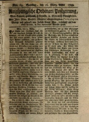 Augsburgische Ordinari Postzeitung von Staats-, gelehrten, historisch- u. ökonomischen Neuigkeiten (Augsburger Postzeitung) Samstag 16. März 1793