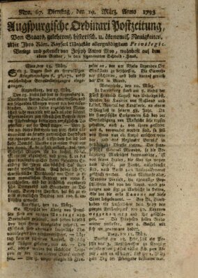 Augsburgische Ordinari Postzeitung von Staats-, gelehrten, historisch- u. ökonomischen Neuigkeiten (Augsburger Postzeitung) Dienstag 19. März 1793