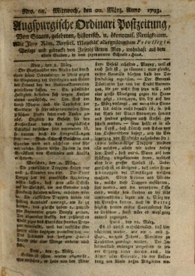 Augsburgische Ordinari Postzeitung von Staats-, gelehrten, historisch- u. ökonomischen Neuigkeiten (Augsburger Postzeitung) Mittwoch 20. März 1793