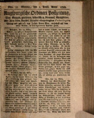 Augsburgische Ordinari Postzeitung von Staats-, gelehrten, historisch- u. ökonomischen Neuigkeiten (Augsburger Postzeitung) Montag 1. April 1793