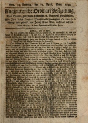 Augsburgische Ordinari Postzeitung von Staats-, gelehrten, historisch- u. ökonomischen Neuigkeiten (Augsburger Postzeitung) Freitag 19. April 1793