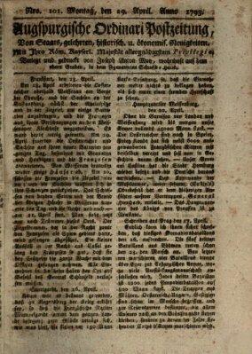 Augsburgische Ordinari Postzeitung von Staats-, gelehrten, historisch- u. ökonomischen Neuigkeiten (Augsburger Postzeitung) Montag 29. April 1793