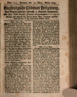 Augsburgische Ordinari Postzeitung von Staats-, gelehrten, historisch- u. ökonomischen Neuigkeiten (Augsburger Postzeitung) Freitag 10. Mai 1793