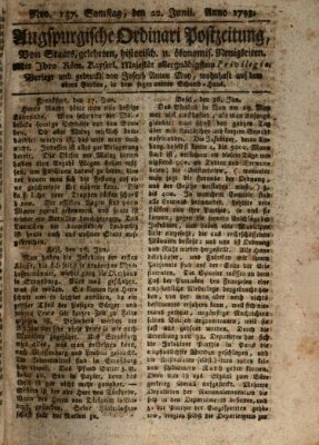 Augsburgische Ordinari Postzeitung von Staats-, gelehrten, historisch- u. ökonomischen Neuigkeiten (Augsburger Postzeitung) Samstag 22. Juni 1793