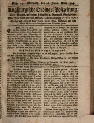 Augsburgische Ordinari Postzeitung von Staats-, gelehrten, historisch- u. ökonomischen Neuigkeiten (Augsburger Postzeitung) Mittwoch 26. Juni 1793