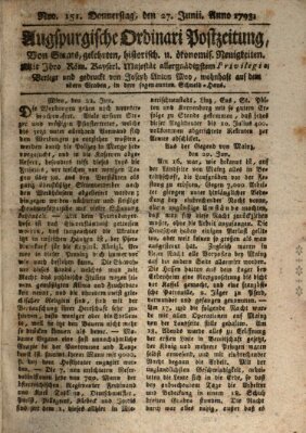 Augsburgische Ordinari Postzeitung von Staats-, gelehrten, historisch- u. ökonomischen Neuigkeiten (Augsburger Postzeitung) Donnerstag 27. Juni 1793