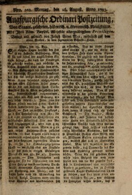 Augsburgische Ordinari Postzeitung von Staats-, gelehrten, historisch- u. ökonomischen Neuigkeiten (Augsburger Postzeitung) Montag 26. August 1793