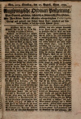 Augsburgische Ordinari Postzeitung von Staats-, gelehrten, historisch- u. ökonomischen Neuigkeiten (Augsburger Postzeitung) Dienstag 27. August 1793