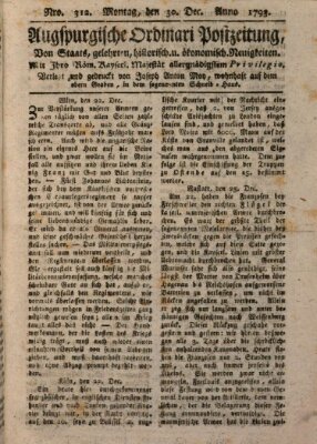 Augsburgische Ordinari Postzeitung von Staats-, gelehrten, historisch- u. ökonomischen Neuigkeiten (Augsburger Postzeitung) Montag 30. Dezember 1793