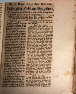 Augsburgische Ordinari Postzeitung von Staats-, gelehrten, historisch- u. ökonomischen Neuigkeiten (Augsburger Postzeitung) Montag 19. Januar 1795