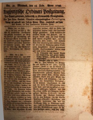 Augsburgische Ordinari Postzeitung von Staats-, gelehrten, historisch- u. ökonomischen Neuigkeiten (Augsburger Postzeitung) Mittwoch 18. Februar 1795