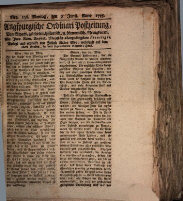 Augsburgische Ordinari Postzeitung von Staats-, gelehrten, historisch- u. ökonomischen Neuigkeiten (Augsburger Postzeitung) Montag 8. Juni 1795