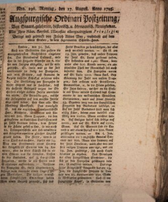 Augsburgische Ordinari Postzeitung von Staats-, gelehrten, historisch- u. ökonomischen Neuigkeiten (Augsburger Postzeitung) Montag 17. August 1795