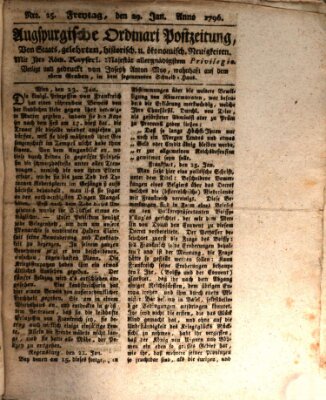 Augsburgische Ordinari Postzeitung von Staats-, gelehrten, historisch- u. ökonomischen Neuigkeiten (Augsburger Postzeitung) Freitag 29. Januar 1796