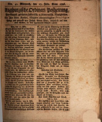 Augsburgische Ordinari Postzeitung von Staats-, gelehrten, historisch- u. ökonomischen Neuigkeiten (Augsburger Postzeitung) Mittwoch 17. Februar 1796