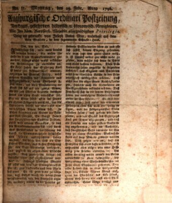 Augsburgische Ordinari Postzeitung von Staats-, gelehrten, historisch- u. ökonomischen Neuigkeiten (Augsburger Postzeitung) Montag 29. Februar 1796