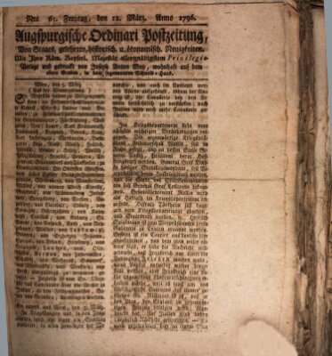 Augsburgische Ordinari Postzeitung von Staats-, gelehrten, historisch- u. ökonomischen Neuigkeiten (Augsburger Postzeitung) Freitag 11. März 1796