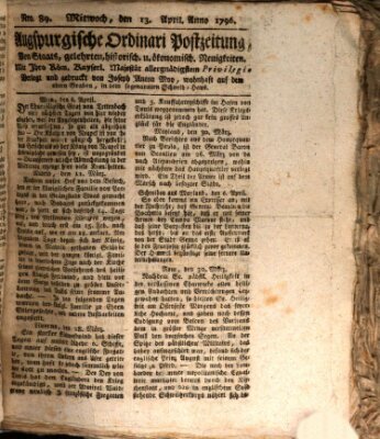 Augsburgische Ordinari Postzeitung von Staats-, gelehrten, historisch- u. ökonomischen Neuigkeiten (Augsburger Postzeitung) Mittwoch 13. April 1796