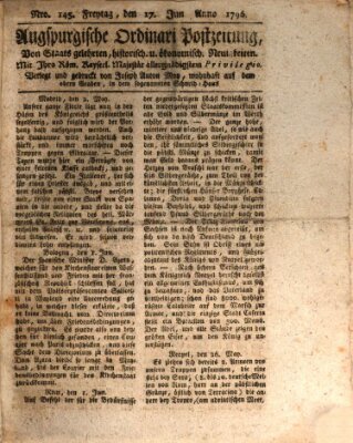 Augsburgische Ordinari Postzeitung von Staats-, gelehrten, historisch- u. ökonomischen Neuigkeiten (Augsburger Postzeitung) Freitag 17. Juni 1796