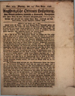 Augsburgische Ordinari Postzeitung von Staats-, gelehrten, historisch- u. ökonomischen Neuigkeiten (Augsburger Postzeitung) Montag 14. November 1796