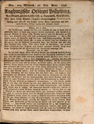 Augsburgische Ordinari Postzeitung von Staats-, gelehrten, historisch- u. ökonomischen Neuigkeiten (Augsburger Postzeitung) Mittwoch 16. November 1796