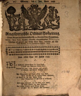 Augsburgische Ordinari Postzeitung von Staats-, gelehrten, historisch- u. ökonomischen Neuigkeiten (Augsburger Postzeitung) Montag 1. Januar 1798