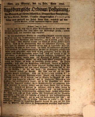 Augsburgische Ordinari Postzeitung von Staats-, gelehrten, historisch- u. ökonomischen Neuigkeiten (Augsburger Postzeitung) Montag 19. Februar 1798