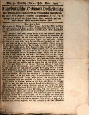 Augsburgische Ordinari Postzeitung von Staats-, gelehrten, historisch- u. ökonomischen Neuigkeiten (Augsburger Postzeitung) Dienstag 27. Februar 1798