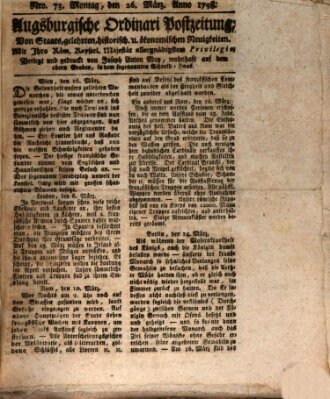 Augsburgische Ordinari Postzeitung von Staats-, gelehrten, historisch- u. ökonomischen Neuigkeiten (Augsburger Postzeitung) Montag 26. März 1798