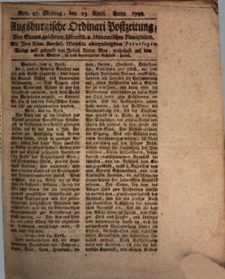 Augsburgische Ordinari Postzeitung von Staats-, gelehrten, historisch- u. ökonomischen Neuigkeiten (Augsburger Postzeitung) Montag 23. April 1798