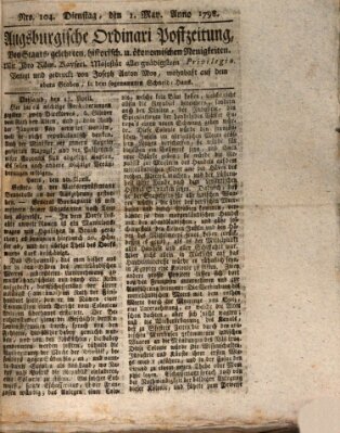 Augsburgische Ordinari Postzeitung von Staats-, gelehrten, historisch- u. ökonomischen Neuigkeiten (Augsburger Postzeitung) Dienstag 1. Mai 1798