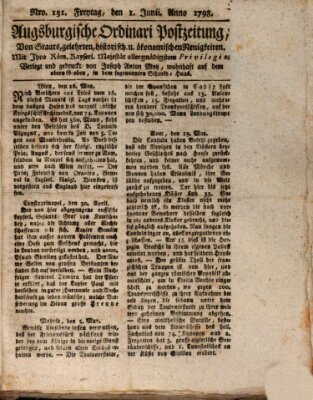 Augsburgische Ordinari Postzeitung von Staats-, gelehrten, historisch- u. ökonomischen Neuigkeiten (Augsburger Postzeitung) Freitag 1. Juni 1798