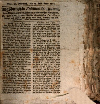 Augsburgische Ordinari Postzeitung von Staats-, gelehrten, historisch- u. ökonomischen Neuigkeiten (Augsburger Postzeitung) Mittwoch 13. Februar 1799