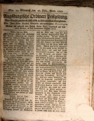 Augsburgische Ordinari Postzeitung von Staats-, gelehrten, historisch- u. ökonomischen Neuigkeiten (Augsburger Postzeitung) Mittwoch 27. Februar 1799