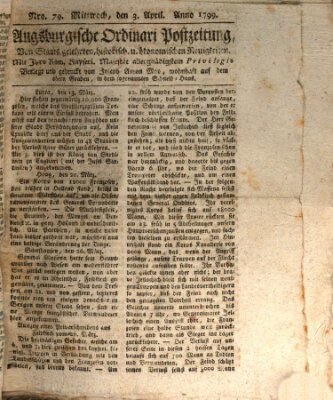 Augsburgische Ordinari Postzeitung von Staats-, gelehrten, historisch- u. ökonomischen Neuigkeiten (Augsburger Postzeitung) Mittwoch 3. April 1799