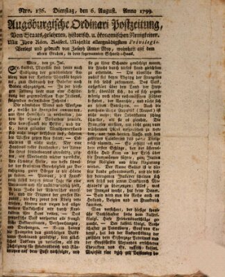 Augsburgische Ordinari Postzeitung von Staats-, gelehrten, historisch- u. ökonomischen Neuigkeiten (Augsburger Postzeitung) Dienstag 6. August 1799