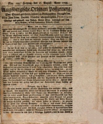 Augsburgische Ordinari Postzeitung von Staats-, gelehrten, historisch- u. ökonomischen Neuigkeiten (Augsburger Postzeitung) Freitag 16. August 1799