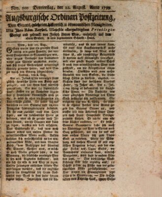 Augsburgische Ordinari Postzeitung von Staats-, gelehrten, historisch- u. ökonomischen Neuigkeiten (Augsburger Postzeitung) Donnerstag 22. August 1799