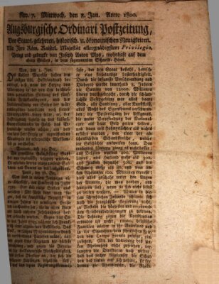 Augsburgische Ordinari Postzeitung von Staats-, gelehrten, historisch- u. ökonomischen Neuigkeiten (Augsburger Postzeitung) Mittwoch 8. Januar 1800