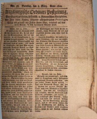 Augsburgische Ordinari Postzeitung von Staats-, gelehrten, historisch- u. ökonomischen Neuigkeiten (Augsburger Postzeitung) Samstag 8. März 1800