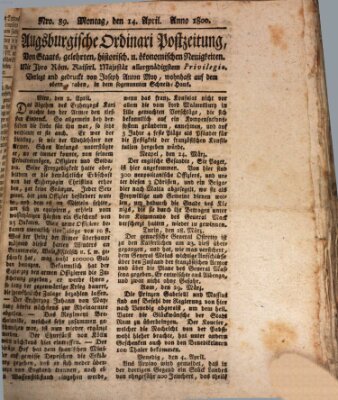 Augsburgische Ordinari Postzeitung von Staats-, gelehrten, historisch- u. ökonomischen Neuigkeiten (Augsburger Postzeitung) Montag 14. April 1800