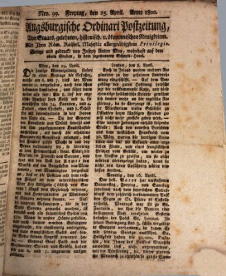 Augsburgische Ordinari Postzeitung von Staats-, gelehrten, historisch- u. ökonomischen Neuigkeiten (Augsburger Postzeitung) Freitag 25. April 1800