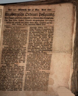 Augsburgische Ordinari Postzeitung von Staats-, gelehrten, historisch- u. ökonomischen Neuigkeiten (Augsburger Postzeitung) Mittwoch 28. Mai 1800