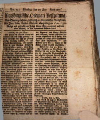 Augsburgische Ordinari Postzeitung von Staats-, gelehrten, historisch- u. ökonomischen Neuigkeiten (Augsburger Postzeitung) Dienstag 17. Juni 1800