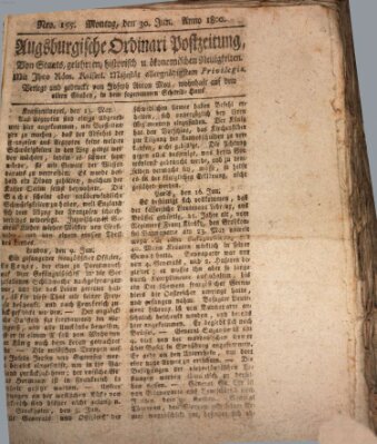 Augsburgische Ordinari Postzeitung von Staats-, gelehrten, historisch- u. ökonomischen Neuigkeiten (Augsburger Postzeitung) Montag 30. Juni 1800